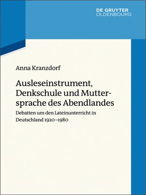 cover image of Ausleseinstrument, Denkschule und Muttersprache des Abendlandes